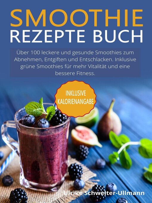 Title details for Smoothie Rezepte Buch by Ulrike Schweiter-Ullmann - Available